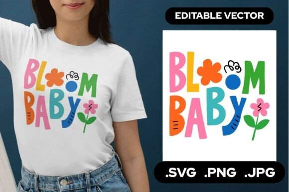 Typography of Bloom Baby with Flowers Graphics